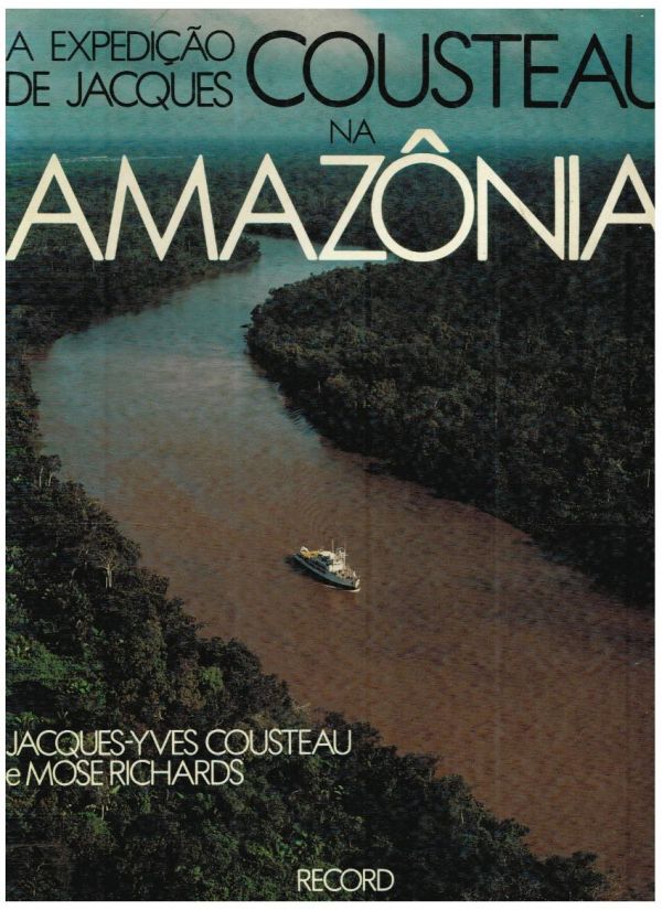 Expedição de Jacques Cousteau na Amazônia, A